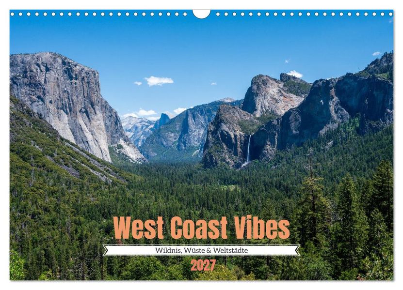 West Coast Vibes - Wildnis Wüste & Weltstädte (Wandkalender 2027 DIN A3 quer) CALVENDO Monatskalender