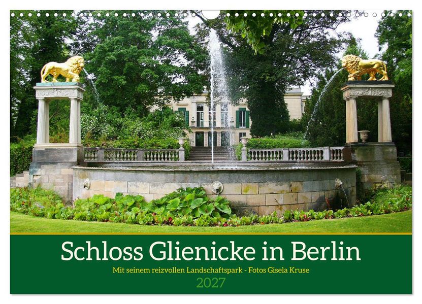 Schloss Glienicke in Berlin - Mit seinem reizvollen Landschaftspark (Wandkalender 2027 DIN A3 quer) CALVENDO Monatskalender