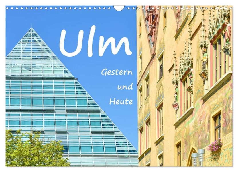 Ulm Gestern und Heute (Wandkalender 2027 DIN A3 quer) CALVENDO Monatskalender