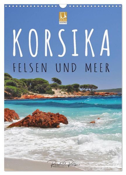 Korsika - Felsen und Meer (Wandkalender 2027 DIN A3 hoch) CALVENDO Monatskalender
