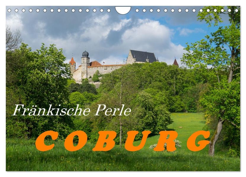 Fränkische Perle Coburg von Evelyn Taubert (Wandkalender 2027 DIN A4 quer) CALVENDO Monatskalender