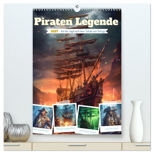 Piraten Legende (hochwertiger Premium Wandkalender 2027 DIN A2 hoch) Kunstdruck in Hochglanz