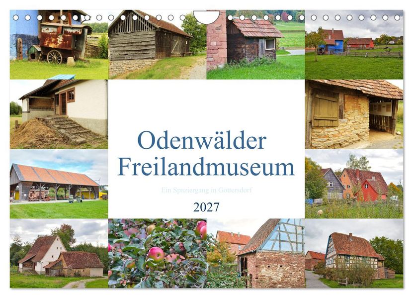 Odenwälder Freilandmuseum - Ein Spaziergang in Gottersdorf (Wandkalender 2027 DIN A4 quer) CALVENDO Monatskalender