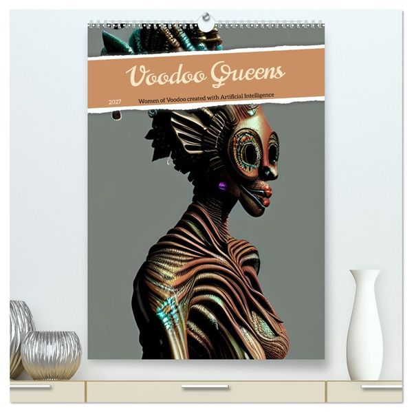 Voodoo Queens (High Quality Premium Wall Calendar 2027 DIN A2 portrait)CALVENDO 12 Month Wall Calendar