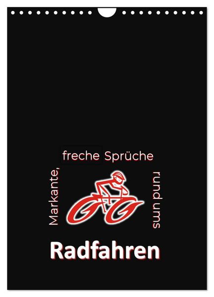Markante freche Sprüche rund ums Radfahren (Wandkalender 2027 DIN A4 hoch) CALVENDO Monatskalender