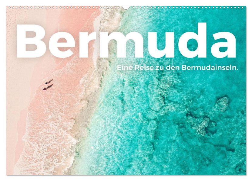 Bermuda - Eine Reise zu den Bermudainseln. (Wandkalender 2027 DIN A2 quer) CALVENDO Monatskalender