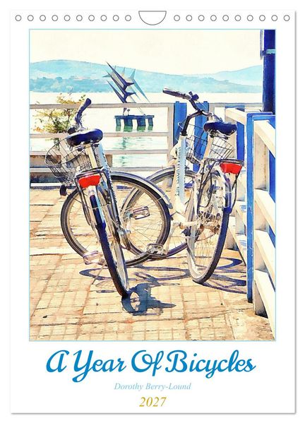 A Year Of Bicycles (Wall Calendar 2027 DIN A4 portrait) CALVENDO 12 Month Wall Calendar