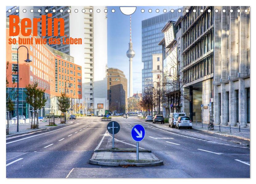 Berlin so bunt wie das Leben (Wandkalender 2027 DIN A4 quer) CALVENDO Monatskalender