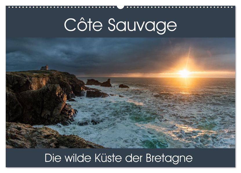 Côte Sauvage - Die wilde Küste der Bretagne (Wandkalender 2027 DIN A2 quer) CALVENDO Monatskalender