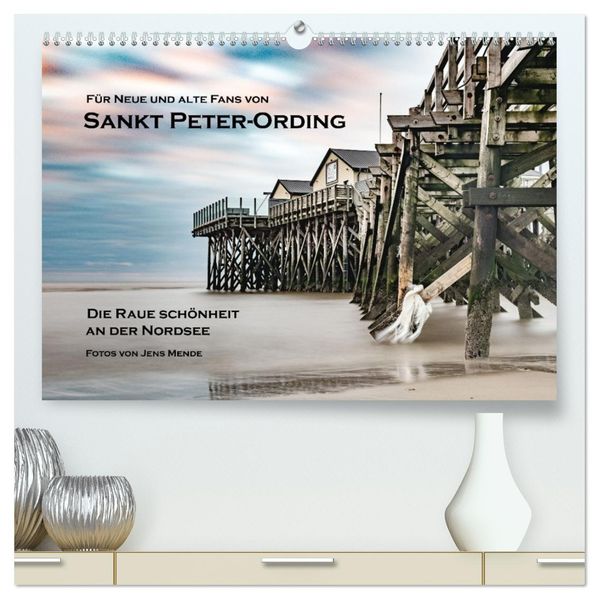 Sankt Peter-Ording: Die raue Schönheit an der Nordsee (hochwertiger Premium Wandkalender 2027 DIN A2 quer) Kunstdruck in Hochglanz