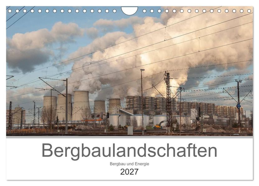 Bergbaulandschaften (Wandkalender 2027 DIN A4 quer) CALVENDO Monatskalender