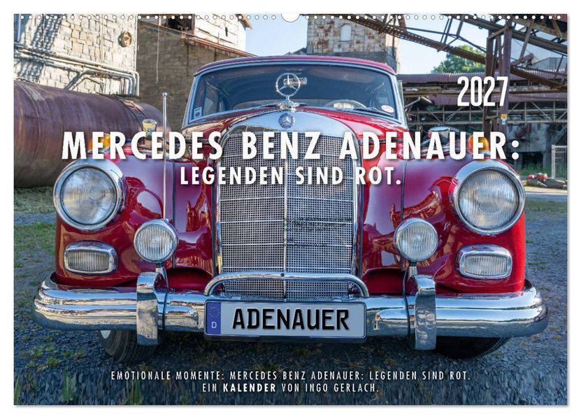 Mercedes Benz Adenauer: Legenden sind rot. (Wandkalender 2027 DIN A2 quer) CALVENDO Monatskalender