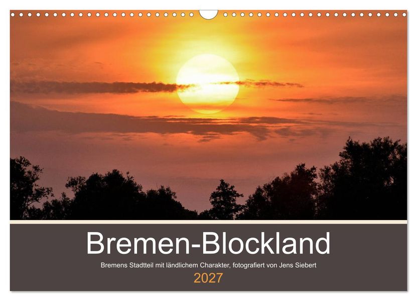 Bremen-Blockland (Wandkalender 2027 DIN A3 quer) CALVENDO Monatskalender