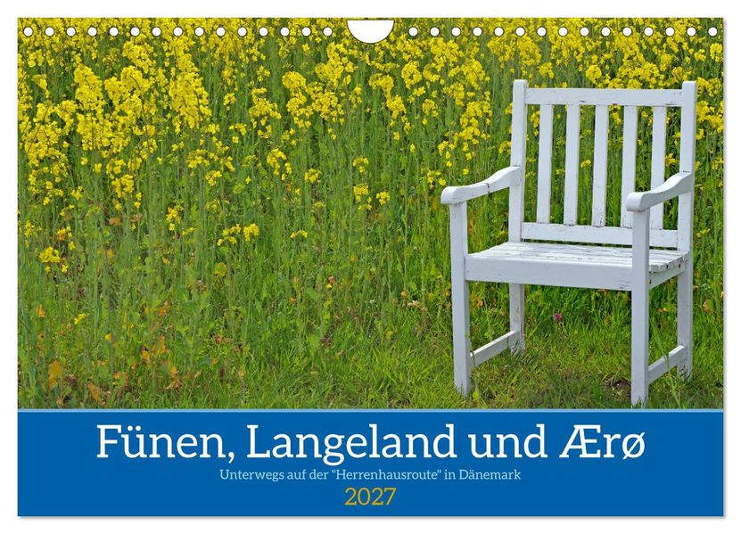 Fünen Langeland und Ærø - Unterwegs auf der 'Herrenhausroute' in Dänemark (Wandkalender 2027 DIN A4 quer) CALVENDO Monatskalender