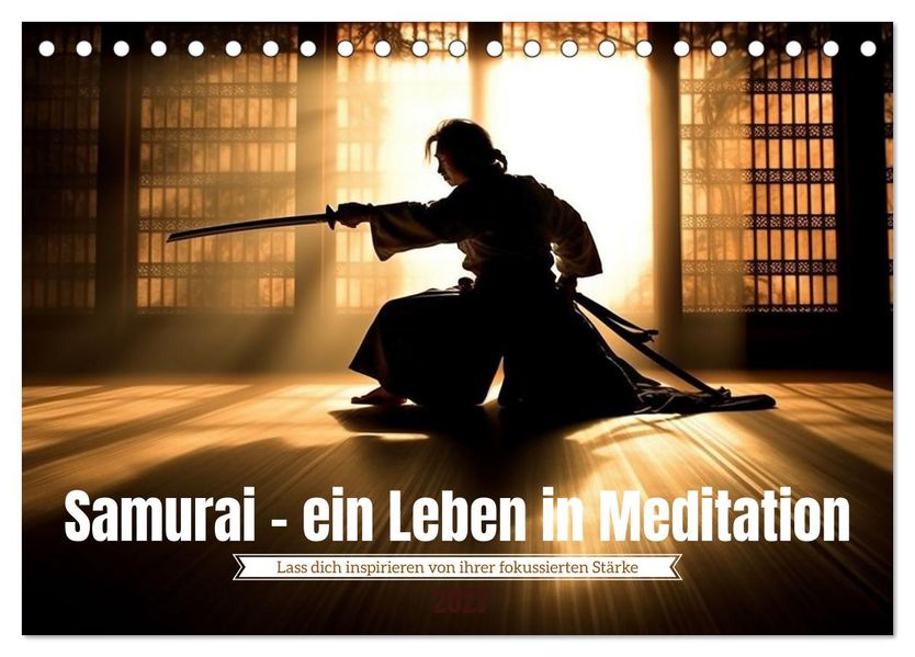 Samurai - ein Leben in Meditation (Tischkalender 2027 DIN A5 quer) CALVENDO Monatskalender