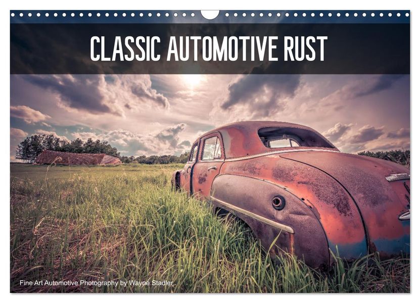 Classic Automotive Rust (Wall Calendar 2027 DIN A3 landscape) CALVENDO 12 Month Wall Calendar