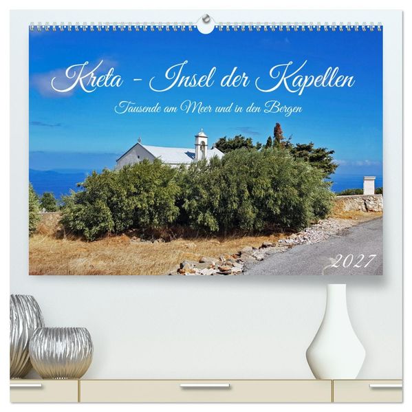 Kreta - Insel der Kapellen (hochwertiger Premium Wandkalender 2027 DIN A2 quer) Kunstdruck in Hochglanz