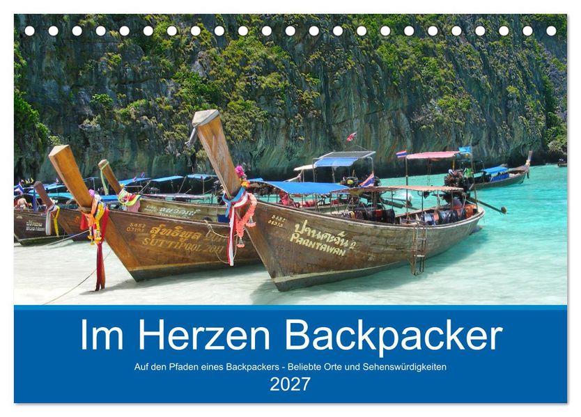Im Herzen Backpacker - Auf den Pfaden eines Backpackers - Beliebte Orte und Sehenswürdigkeiten (Tischkalender 2027 DIN A5 quer) CALVENDO Monatskalender