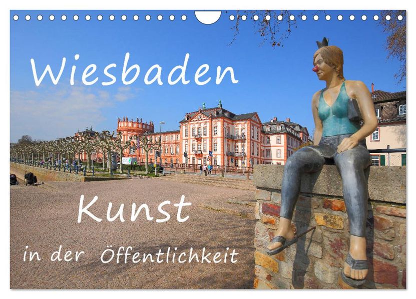 Wiesbaden Kunst in der Öffentlichkeit (Wandkalender 2027 DIN A4 quer) CALVENDO Monatskalender