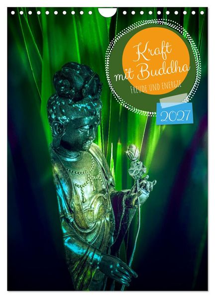 Kraft mit Buddha (Wandkalender 2027 DIN A4 hoch) CALVENDO Monatskalender