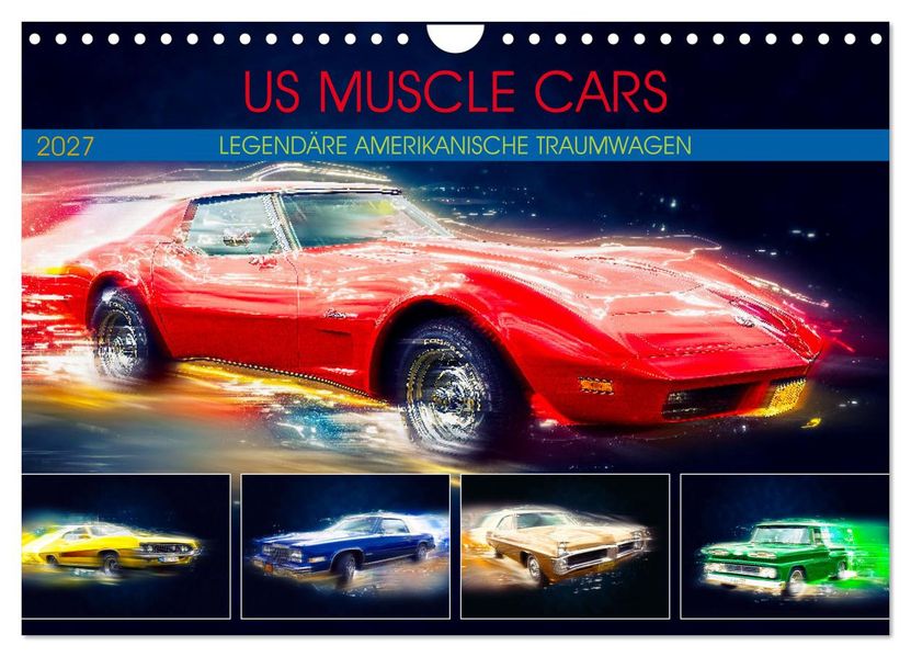 US Muscle Cars Legendäre Amerikanische Traumwagen (Wandkalender 2027 DIN A4 quer) CALVENDO Monatskalender