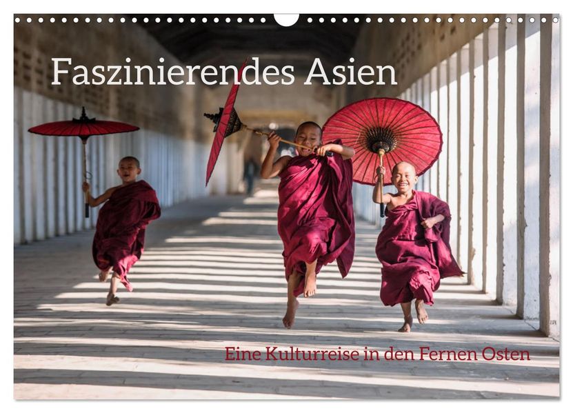 Faszinierendes Asien - Eine Kulturreise in den Fernen Osten (Wandkalender 2027 DIN A3 quer) CALVENDO Monatskalender