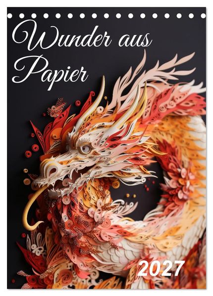 Wunder aus Papier (Tischkalender 2027 DIN A5 hoch) CALVENDO Monatskalender