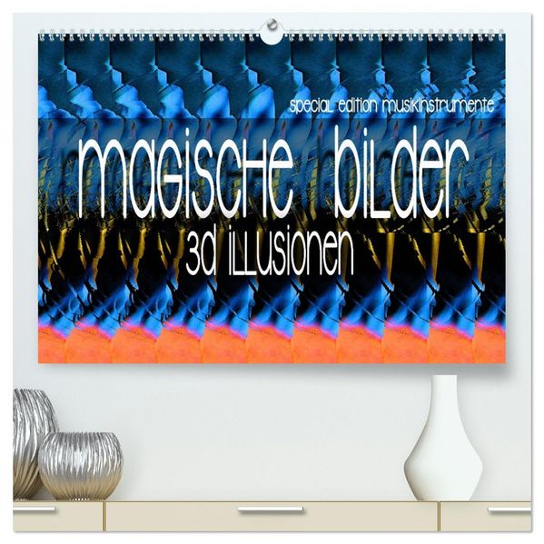 Magische Bilder - 3D Illusionen (hochwertiger Premium Wandkalender 2027 DIN A2 quer) Kunstdruck in Hochglanz