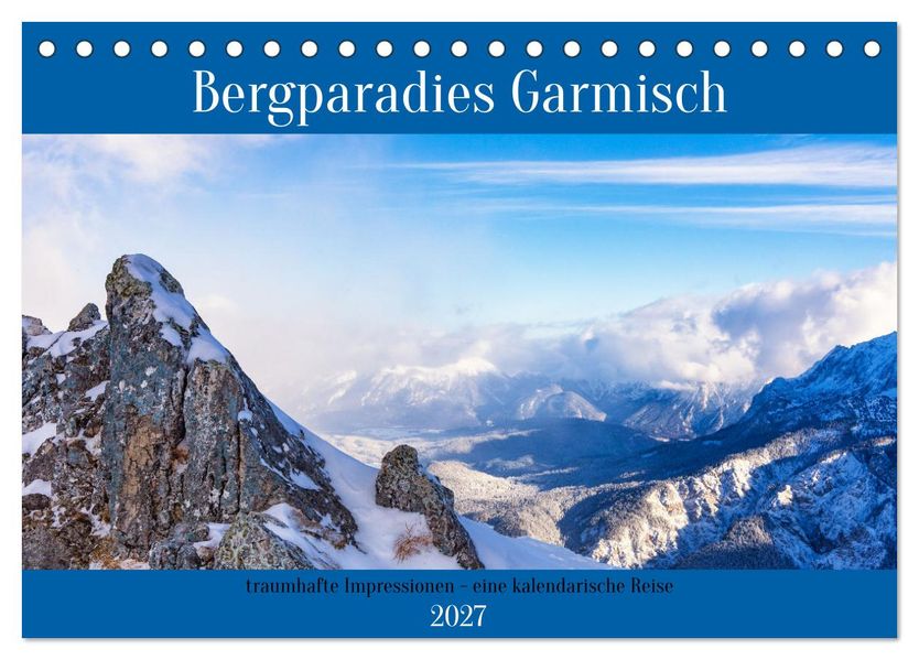 Bergparadies Garmisch - traumhafte Impressionen (Tischkalender 2027 DIN A5 quer) CALVENDO Monatskalender