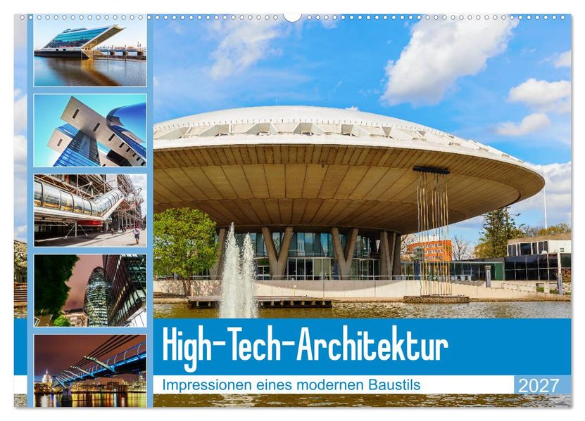 High-Tech-Architektur - Impressionen eines modernen Baustils (Wandkalender 2027 DIN A2 quer) CALVENDO Monatskalender