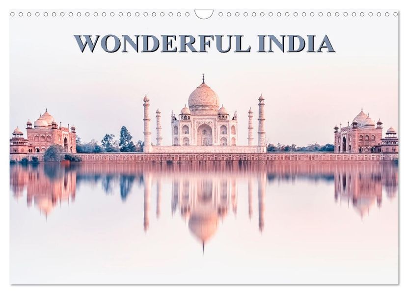 Wonderful India (Wall Calendar 2027 DIN A3 landscape) CALVENDO 12 Month Wall Calendar