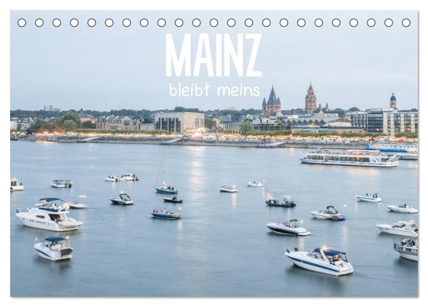 Mainz bleibt meins (Tischkalender 2027 DIN A5 quer) CALVENDO Monatskalender