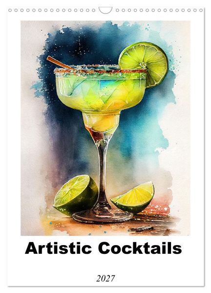Artistic cocktails (Wall Calendar 2027 DIN A3 portrait) CALVENDO 12 Month Wall Calendar