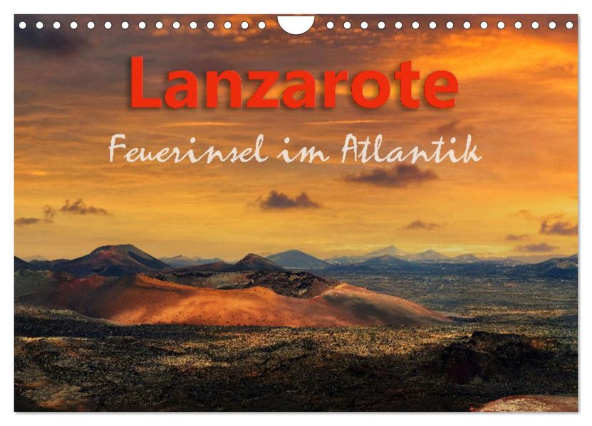 Lanzarote Feuerinsel im Atlantik (Wandkalender 2027 DIN A4 quer) CALVENDO Monatskalender