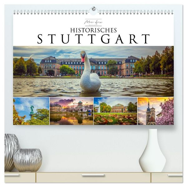 Historisches Stuttgart 2027 (hochwertiger Premium Wandkalender 2027 DIN A2 quer) Kunstdruck in Hochglanz