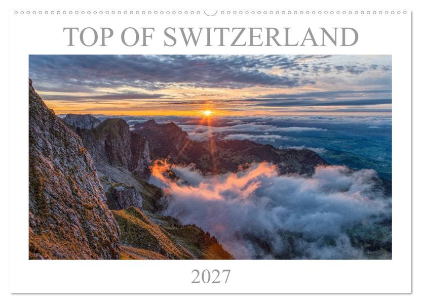 Top of Switzerland (Wandkalender 2027 DIN A2 quer) CALVENDO Monatskalender