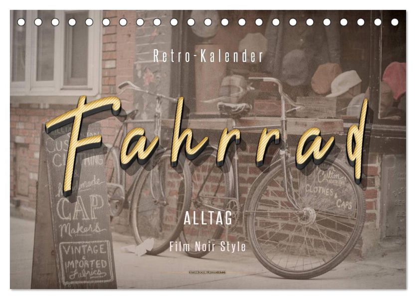 Fahrrad Alltag - Film Noir Style (Tischkalender 2027 DIN A5 quer) CALVENDO Monatskalender