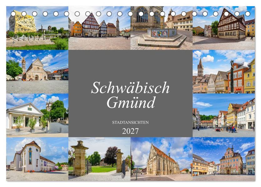Schwäbisch Gmünd Stadtansichten (Tischkalender 2027 DIN A5 quer) CALVENDO Monatskalender