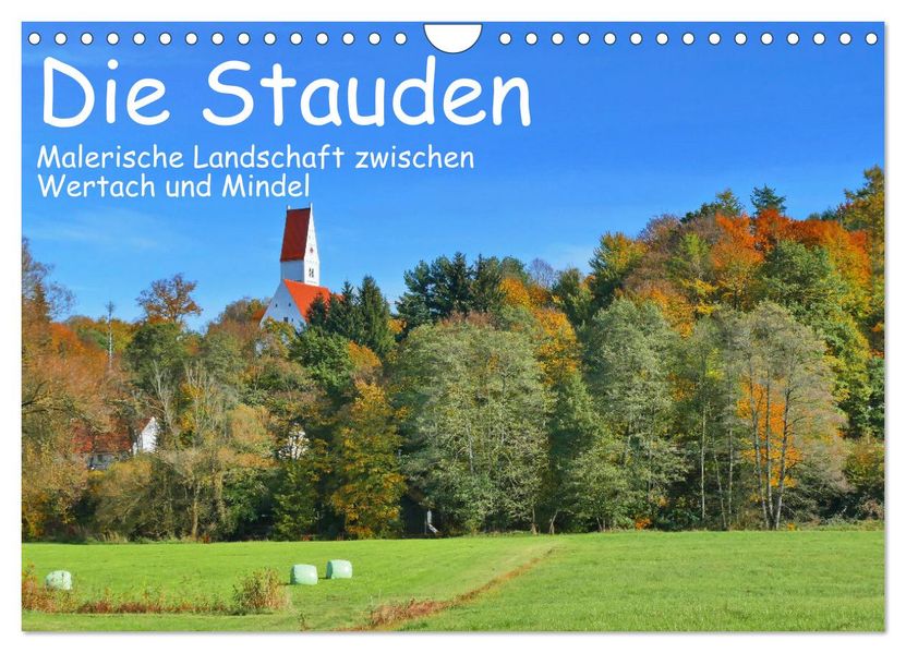 Die Stauden - Malerische Landschaft zwischen Wertach und Mindel (Wandkalender 2027 DIN A4 quer) CALVENDO Monatskalender