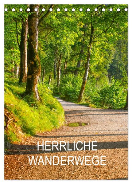 Herrliche Wanderwege (Tischkalender 2027 DIN A5 hoch) CALVENDO Monatskalender