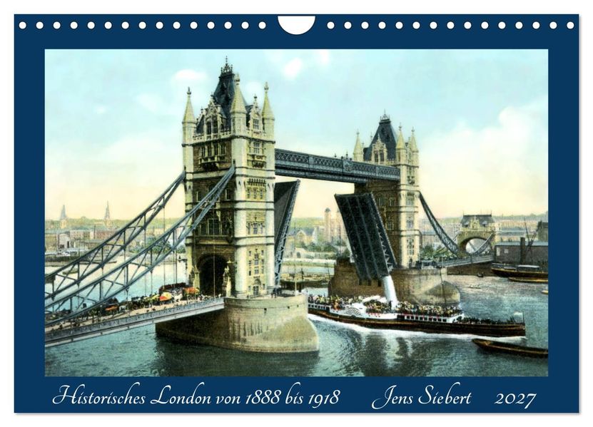Historisches London von 1888 bis 1918 (Wandkalender 2027 DIN A4 quer) CALVENDO Monatskalender