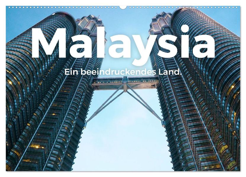 Malaysia - Ein beeindruckendes Land. (Wandkalender 2027 DIN A2 quer) CALVENDO Monatskalender