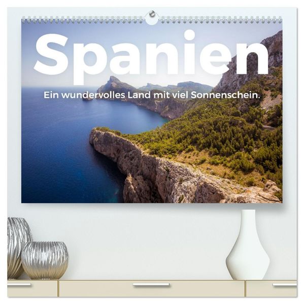 Spanien - Ein wundervolles Land mit viel Sonnenschein. (hochwertiger Premium Wandkalender 2027 DIN A2 quer) Kunstdruck in Hochglanz