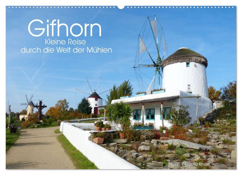 Gifhorn - Kleine Reise durch die Welt der Mühlen (Wandkalender 2027 DIN A2 quer) CALVENDO Monatskalender