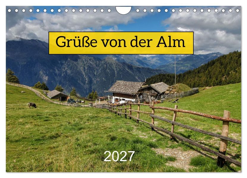 Grüße von der Alm (Wandkalender 2027 DIN A4 quer) CALVENDO Monatskalender