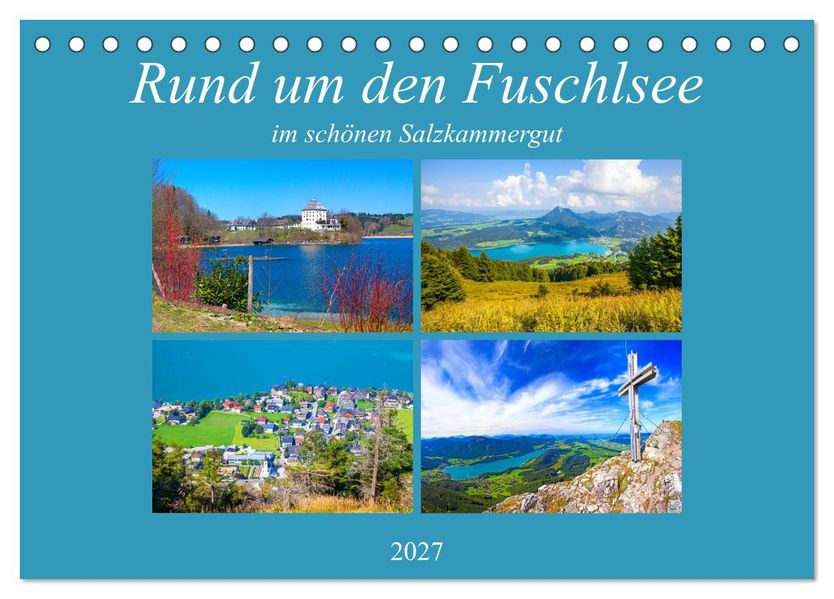 Rund um den Fuschlsee (Tischkalender 2027 DIN A5 quer) CALVENDO Monatskalender