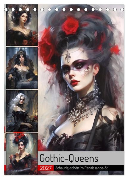 Gothic-Queens. Schaurig-schön im Renaissance-Stil (Tischkalender 2027 DIN A5 hoch) CALVENDO Monatskalender