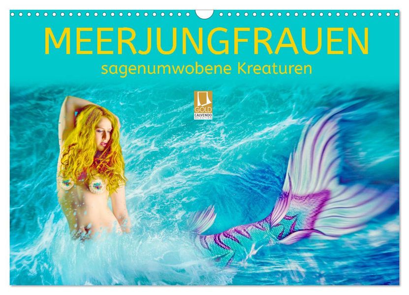 Meerjungfrauen - sagenumwobene Kreaturen (Wandkalender 2027 DIN A3 quer) CALVENDO Monatskalender