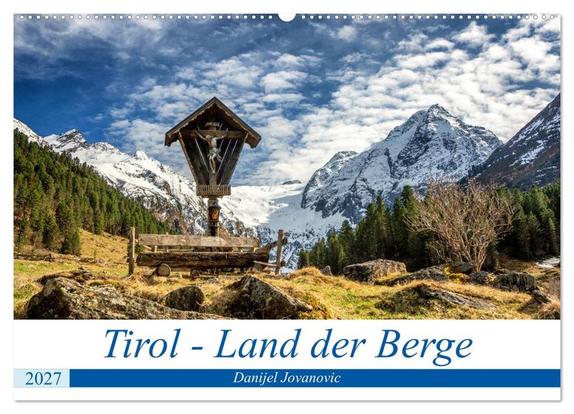 Tirol - Das Land in den Bergen (Wandkalender 2027 DIN A2 quer) CALVENDO Monatskalender