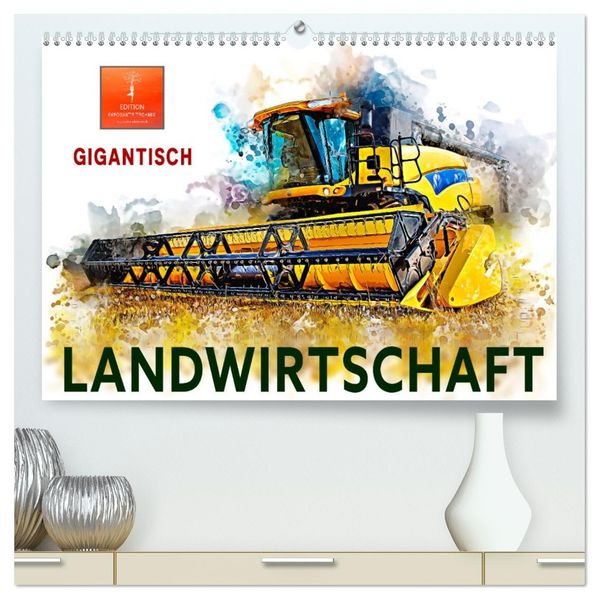 Landwirtschaft - Gigantisch (hochwertiger Premium Wandkalender 2027 DIN A2 quer) Kunstdruck in Hochglanz